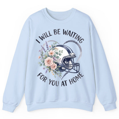 I Will Be Waiting for You at Home football Sweatshirt Light Blue product mockup