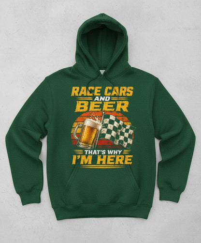 Race Cars and Beer That's Why I'm Here Funny Racing Hoodie - product mockup - Forest Green