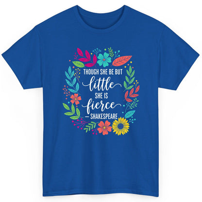 Though She Be but Little She Is Fierce - Shakespeare empowerment T-Shirt Royal product mockup