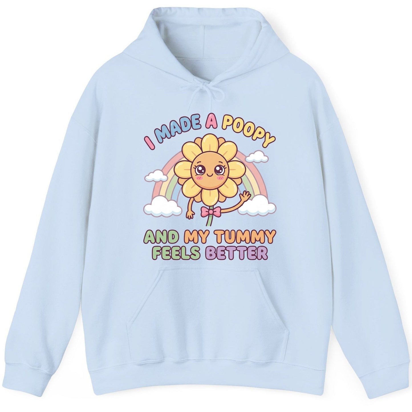 I Made a Poopy and My Tummy Feels Better potty training humor Hoodie Light Blue product mockup