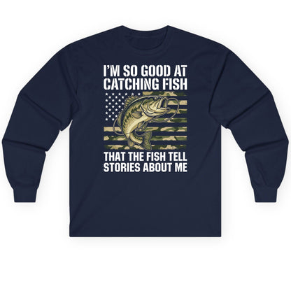 I'm So Good at Catching Fish That the Fish Tell Stories About Me fishing Long Sleeve Tee Navy product mockup