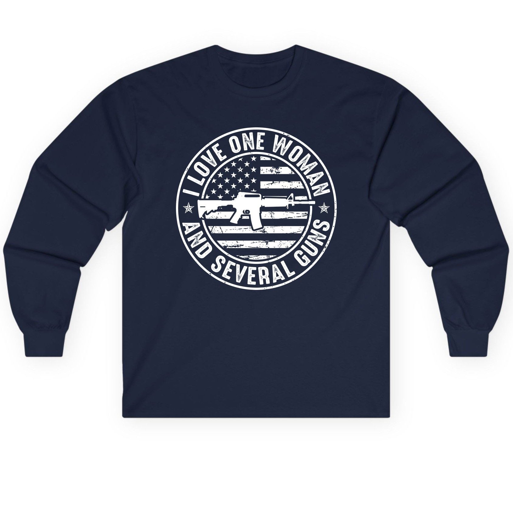 I LOVE ONE WOMAN AND Several GUNS Funny Gun Owners Long Sleeve Tee - product mockup - Navy