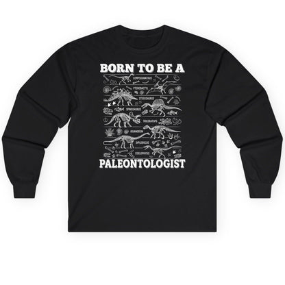 Born to Be a Paleontologist dinosaur skeletons Long Sleeve Tee Black product mockup