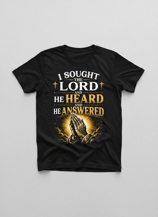 I Sought the Lord and He Heard and He Answered Christian T-Shirt - product mockup - Black