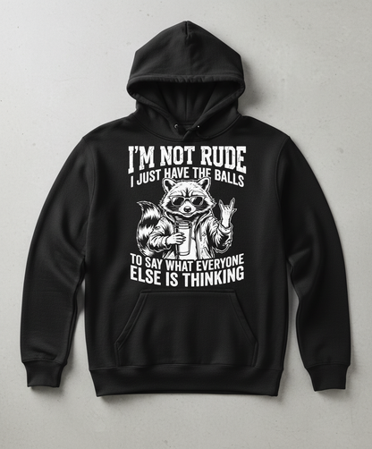 Sassy Raccoon I'm Not Rude Funny Quote Hoodie - Black
