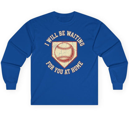 I Will Be Waiting for You at Home baseball Long Sleeve Tee Royal product mockup