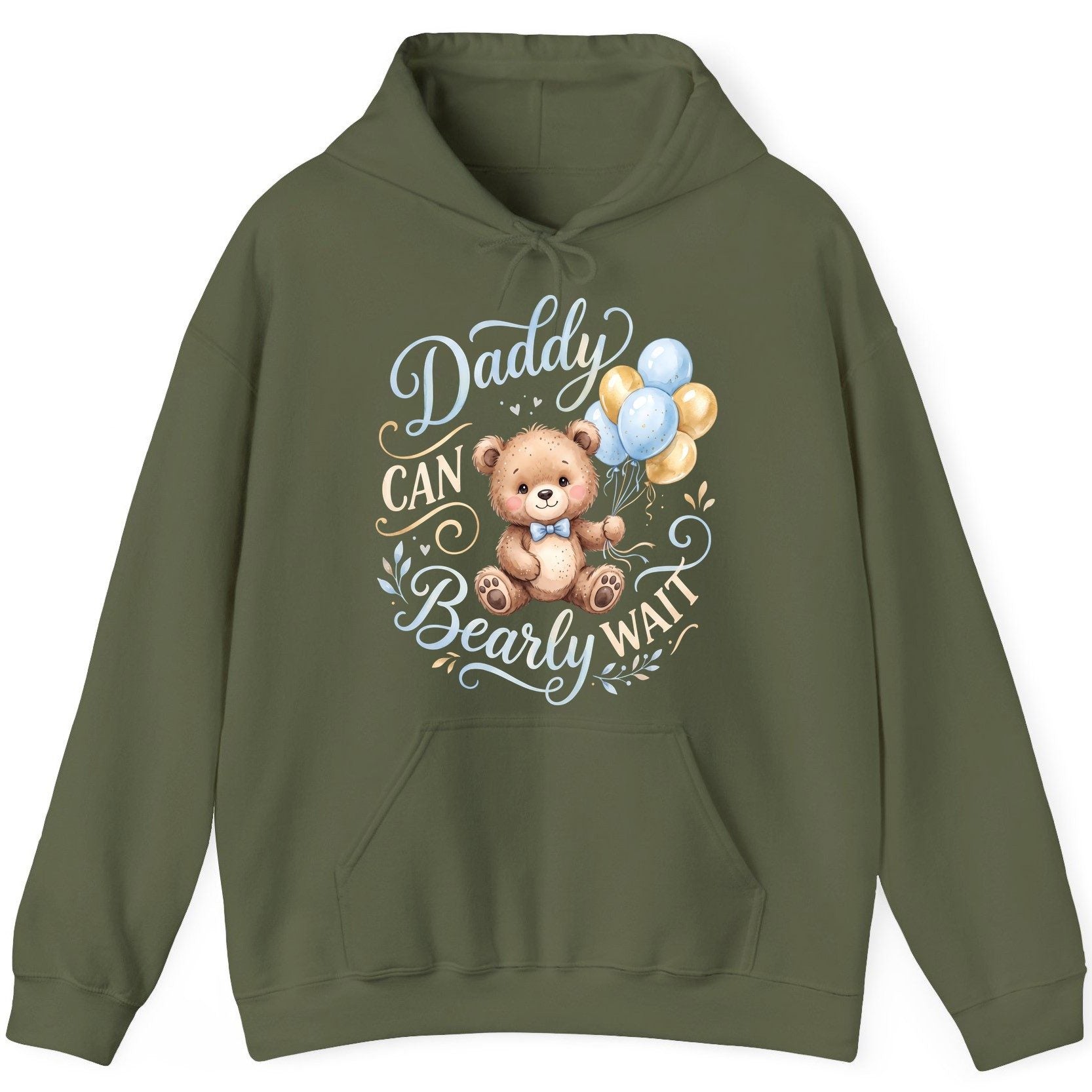 Daddy CAN Bearly WAIT Teddy Bear Hoodie - product mockup - Military Green