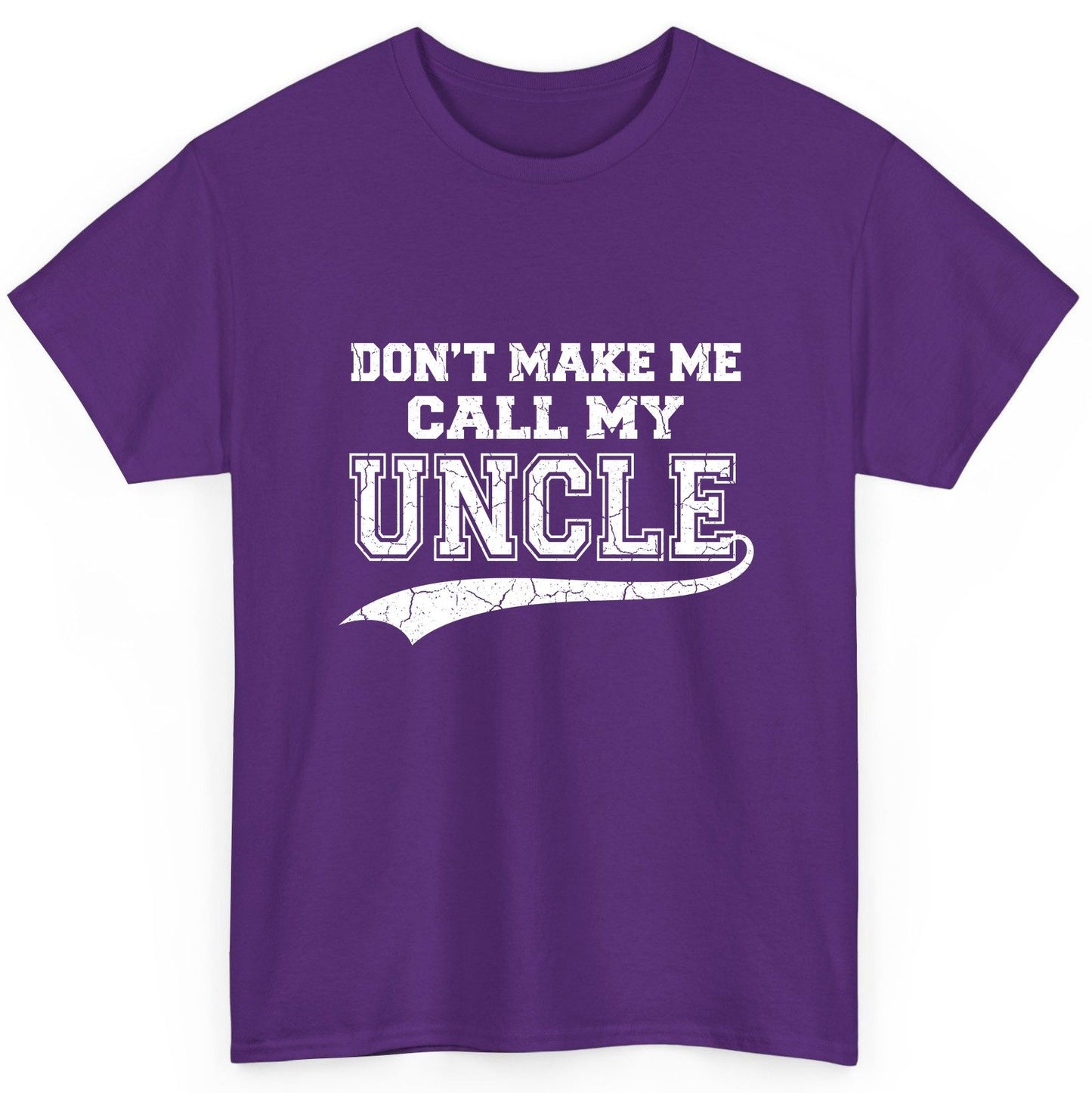 Don't Make Me Use My Uncle Voice uncle T-Shirt Purple product mockup