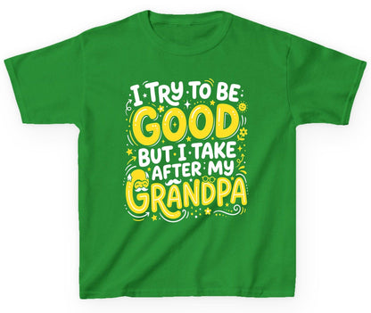 I TRY TO BE GOOD BUT I TAKE AFTER MY Grandpa Youth T-Shirt - product mockup - Irish Green