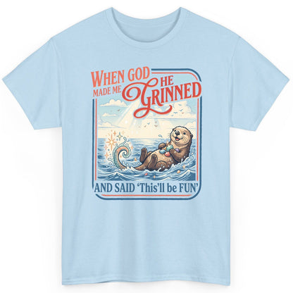 When God Made Me He Grinned and Said 'This'll Be FUN' T-Shirt - product mockup - Light Blue