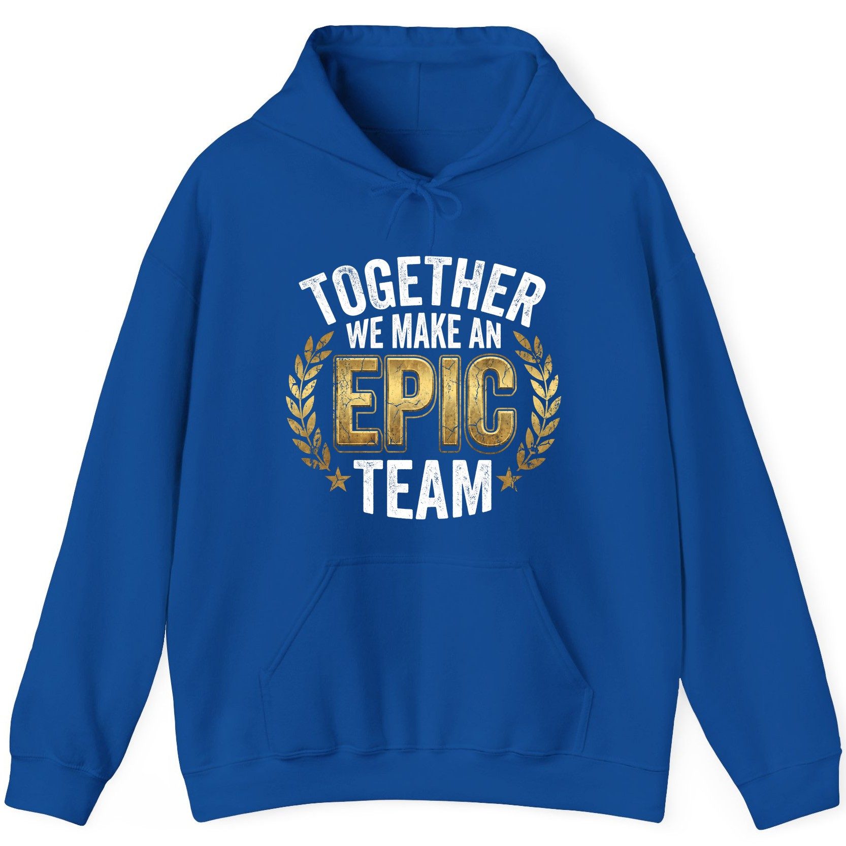 Together We Make an Epic Team teamwork Hoodie Royal product mockup