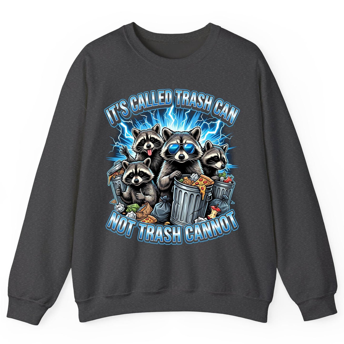 It's Called Trash Can Not Trash Cannot raccoons Sweatshirt Dark Heather product mockup