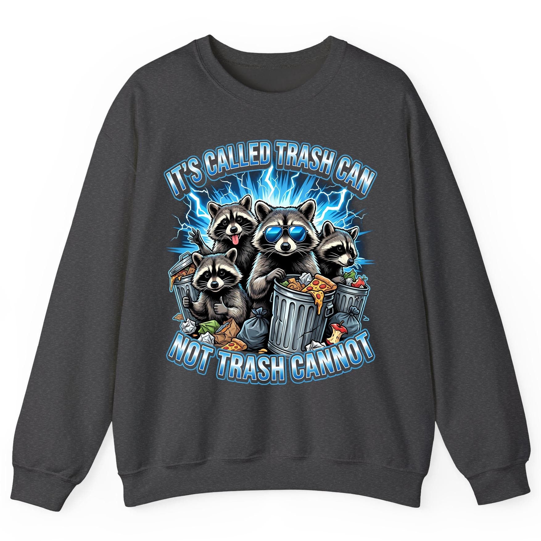 It's Called Trash Can Not Trash Cannot raccoons Sweatshirt Dark Heather product mockup