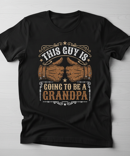 This Guy Is Going To Be A Grandpa Western Style Announcement T-Shirt - Black