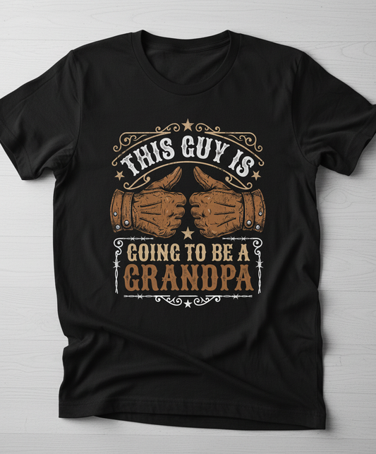 This Guy Is Going To Be A Grandpa Western Style Announcement T-Shirt - Black