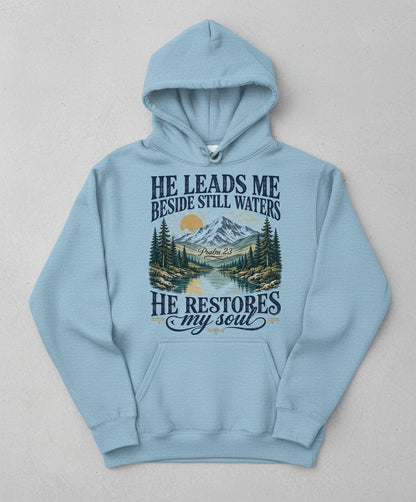 He Leads Me Beside Still Waters He Restores My Soul Hoodie - product mockup - Light Blue