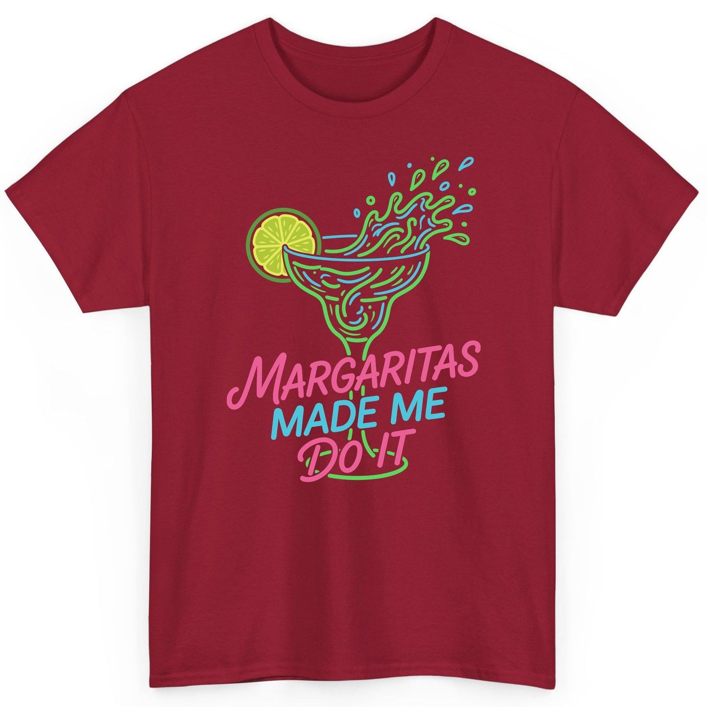 Margaritas Made Me Do It Funny Margarita Cocktail T-Shirt - product mockup - Cardinal Red