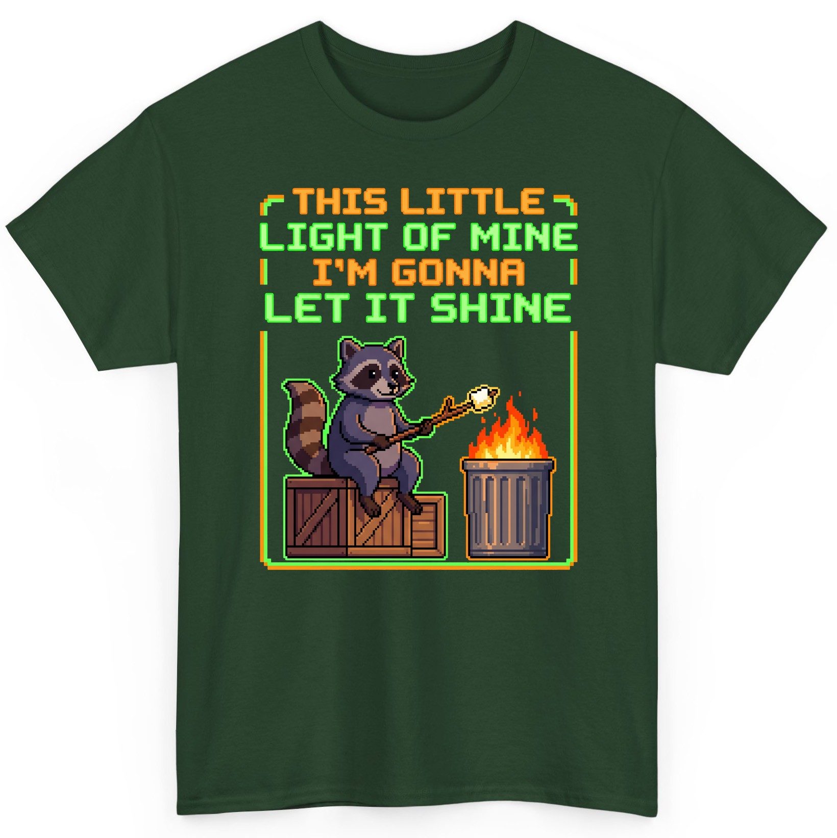 THIS LITTLE LIGHT OF MINE I'M GONNA LET IT SHINE Raccoon T-Shirt Forest Green product mockup