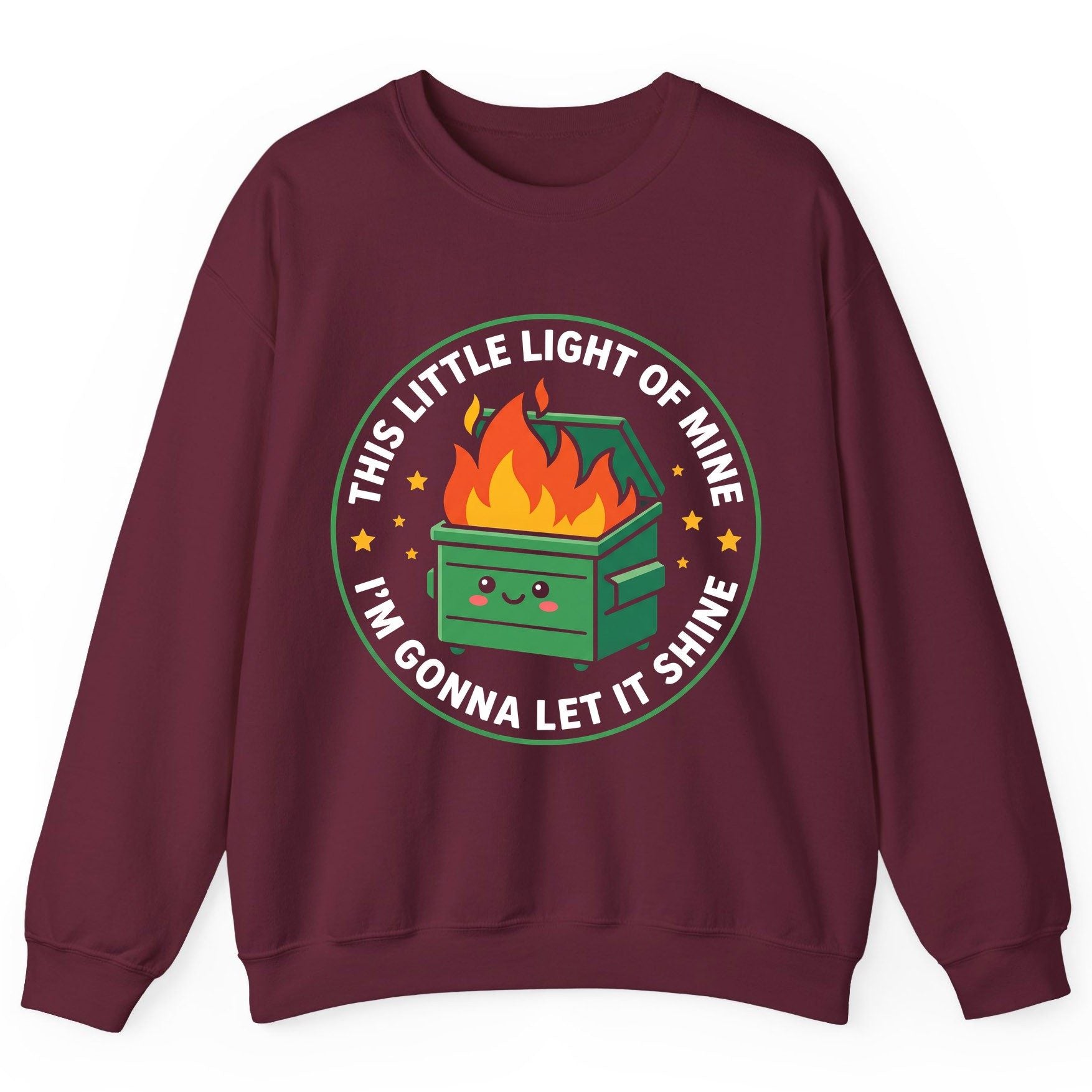 This little light of mine I'm gonna let it shine Dumpster Fire Sweatshirt Maroon product mockup