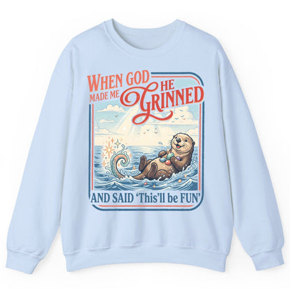 When God Made Me He Grinned and Said 'This'll Be FUN' Sweatshirt - product mockup - Light Blue