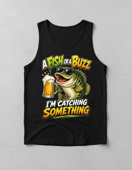 A FISH OR a BUZZ I'M Catching Something Funny Fishing Tank Top - product mockup - Black