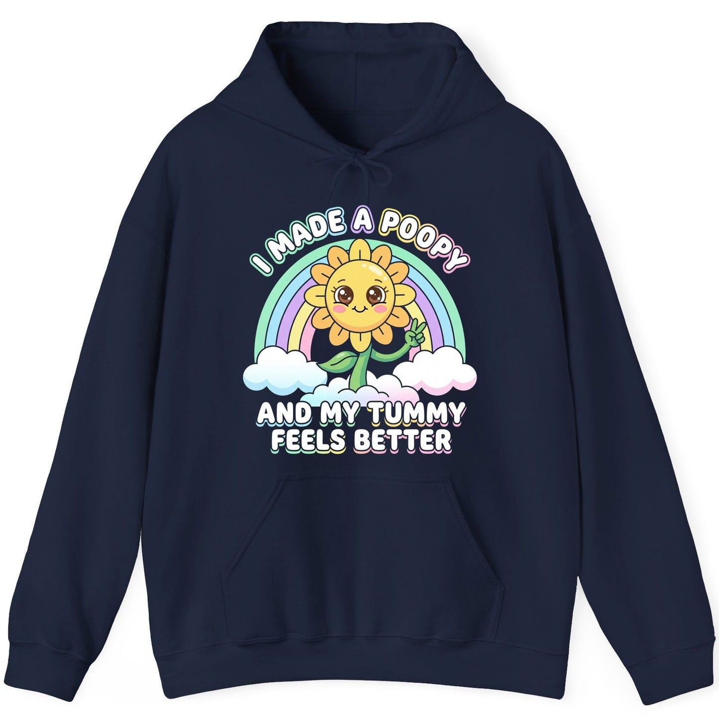 I Made a Poopy and My Tummy Feels Better kawaii sunflower Hoodie Navy product mockup