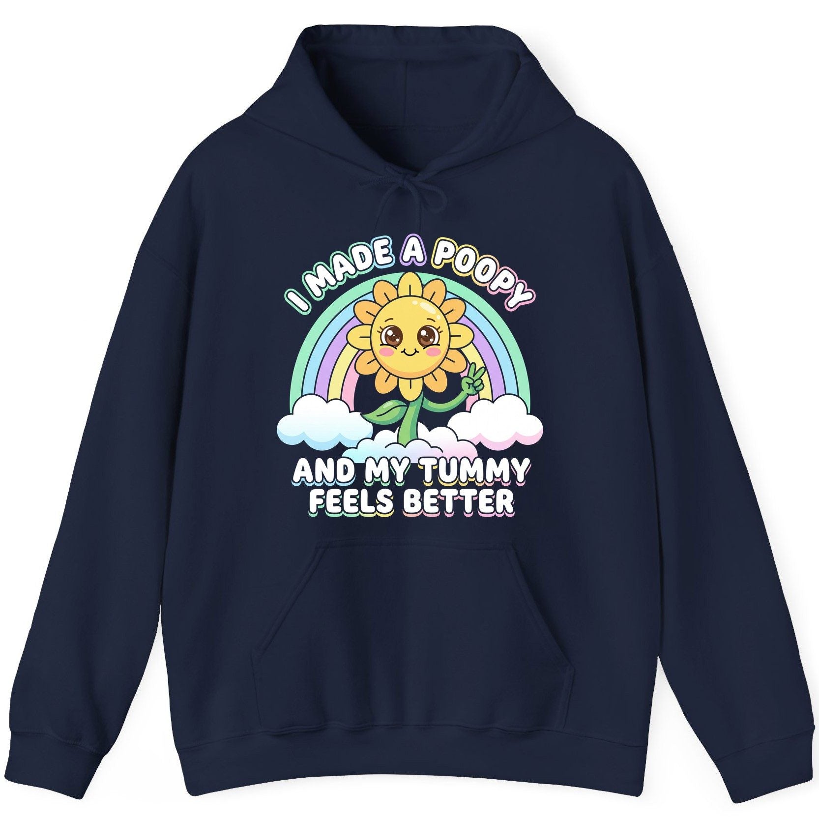 I Made a Poopy and My Tummy Feels Better kawaii sunflower Hoodie Navy product mockup