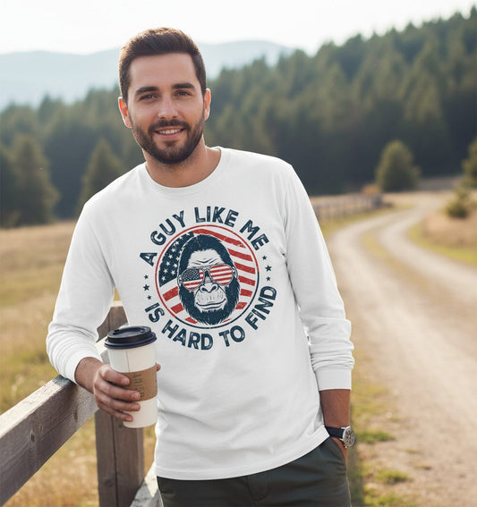 A Guy Like Me Is Hard to Find patriotic bigfoot Long Sleeve Tee White lifestyle mockup