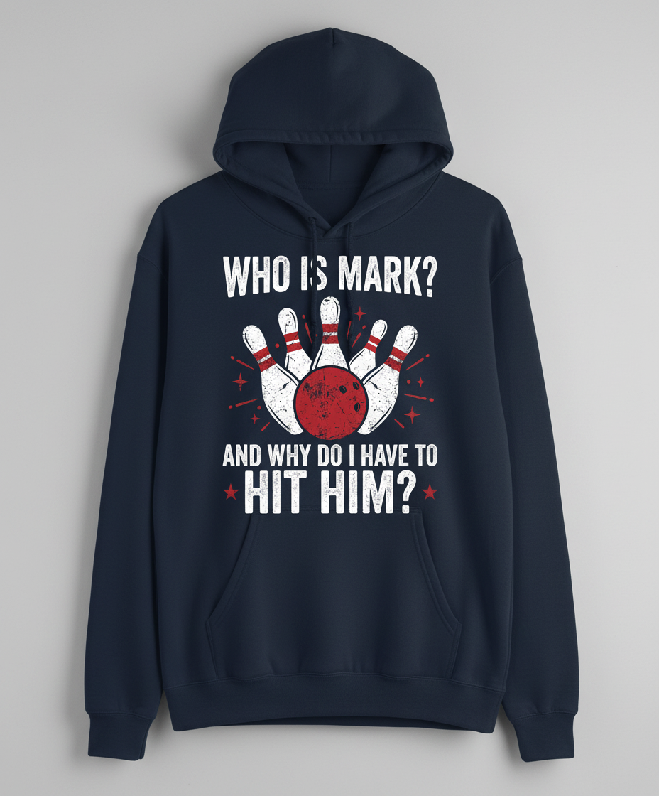 Funny Bowling Pun Who Is Mark? Design Hoodie - Navy