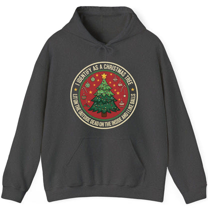 I Identify as a Christmas Tree Lit on the Outside Dead on the Inside and I Like Balls funny Christmas Hoodie Dark Heather