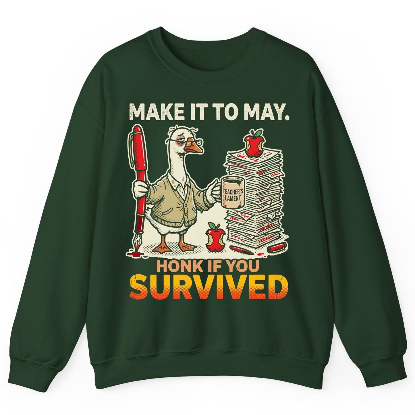 Make It to May Honk If You Survived Funny Teacher Humor Sweatshirt - product mockup - Forest Green