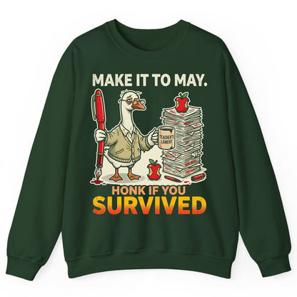 Make It to May Honk If You Survived Funny Teacher Humor Sweatshirt - product mockup - Forest Green