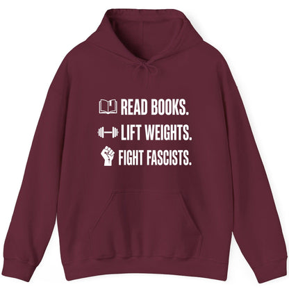 Read Books Lift Weights Fight Fascists Activism Hoodie - product mockup - Maroon