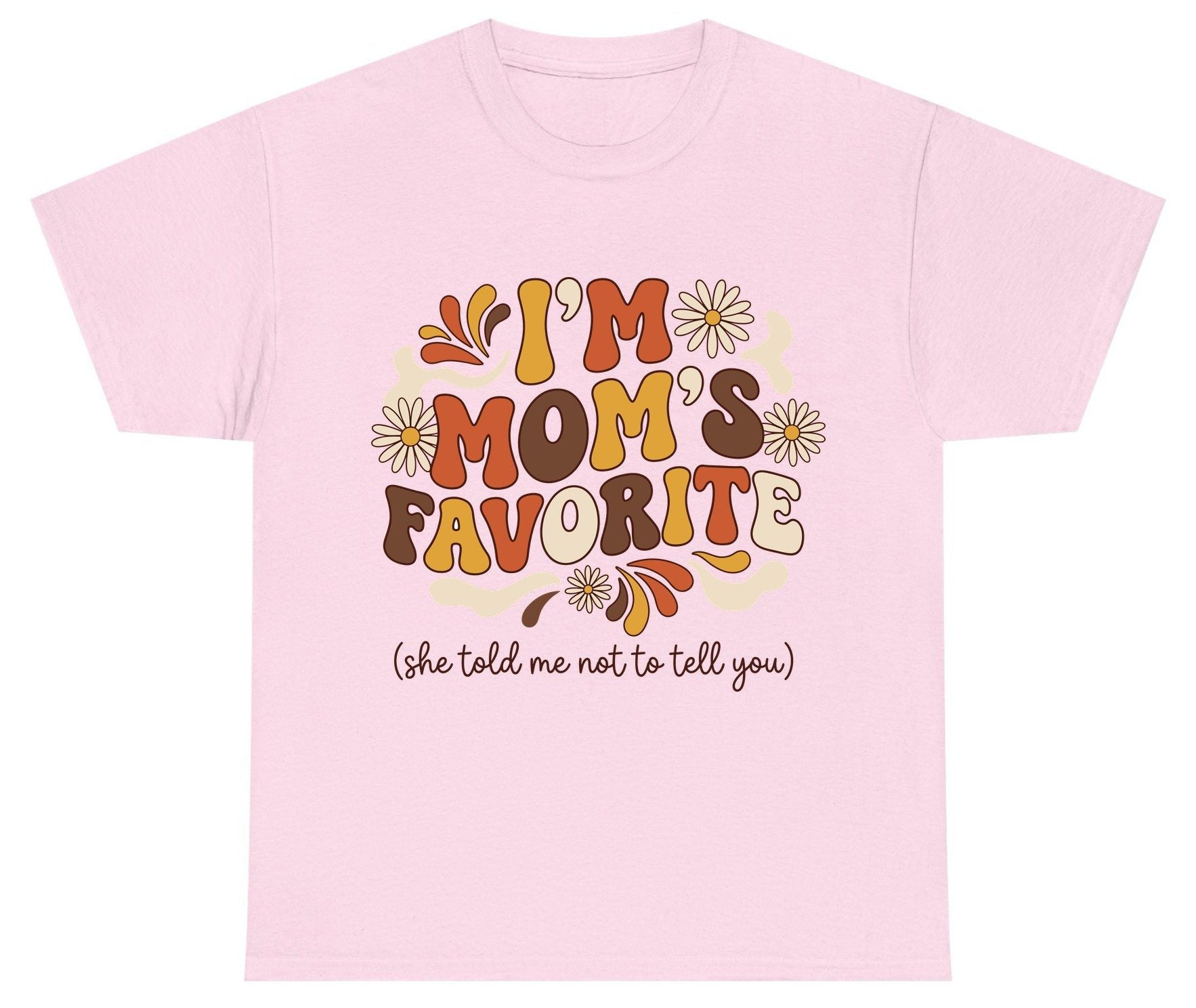 I'm Mom's Favorite (She Told Me Not to Tell You) favorite child Youth T-Shirt Light Pink product mockup