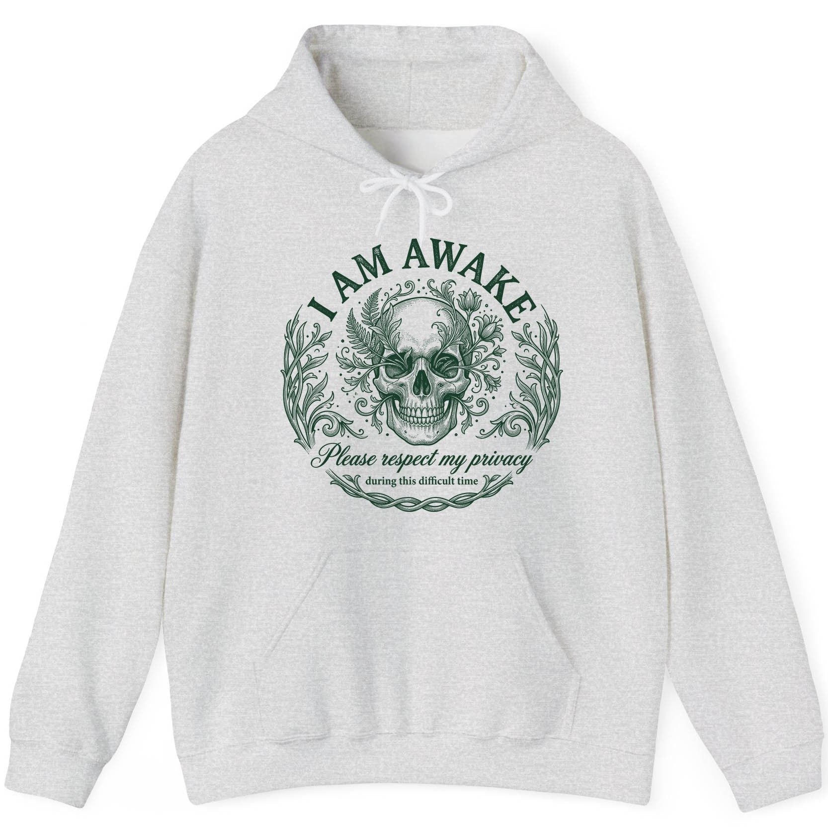 I Am Awake Please Respect My Privacy During This Difficult Time sarcastic skull Hoodie Ash product mockup