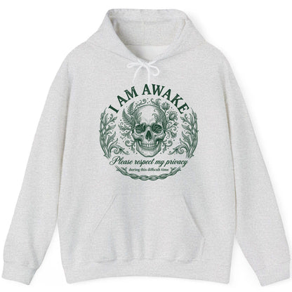 I Am Awake Please Respect My Privacy During This Difficult Time sarcastic skull Hoodie Ash product mockup