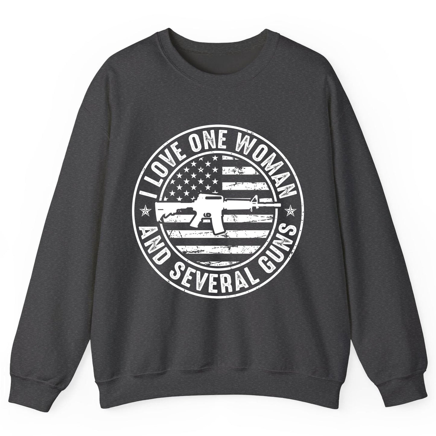 I LOVE ONE WOMAN AND Several GUNS Funny Gun Owners Sweatshirt - product mockup - Dark Heather