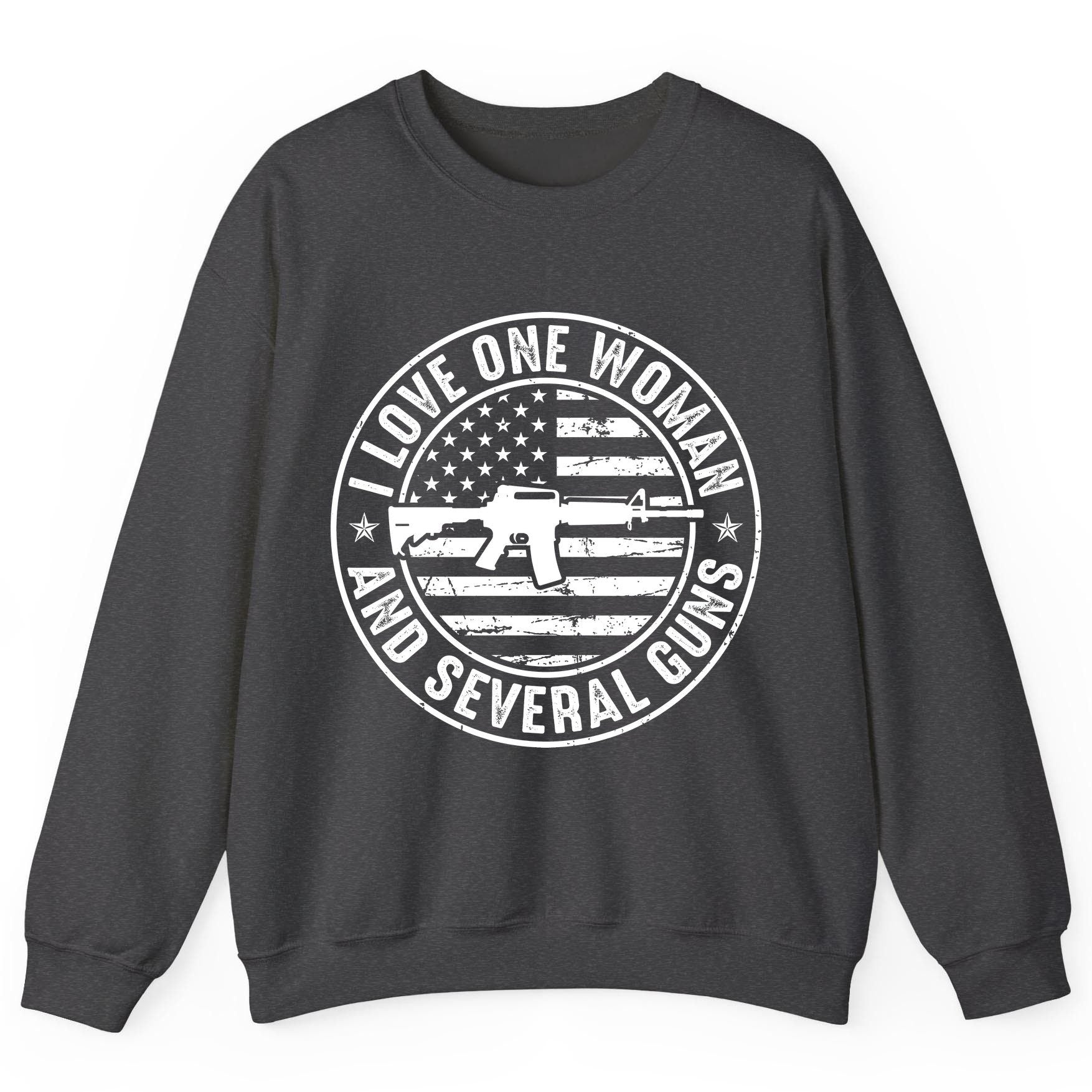 I LOVE ONE WOMAN AND Several GUNS Funny Gun Owners Sweatshirt - product mockup - Dark Heather