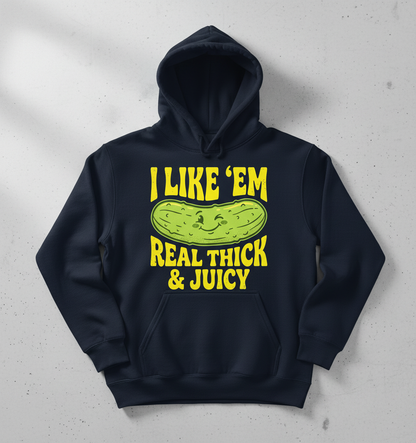 I Like 'Em Real Thick & Juicy Pickle Funny Food Pun Hoodie - Navy