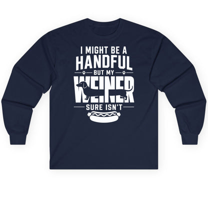 I Might Be a Handful but My Weiner Sure Isn't dachshund Long Sleeve Tee Navy product mockup