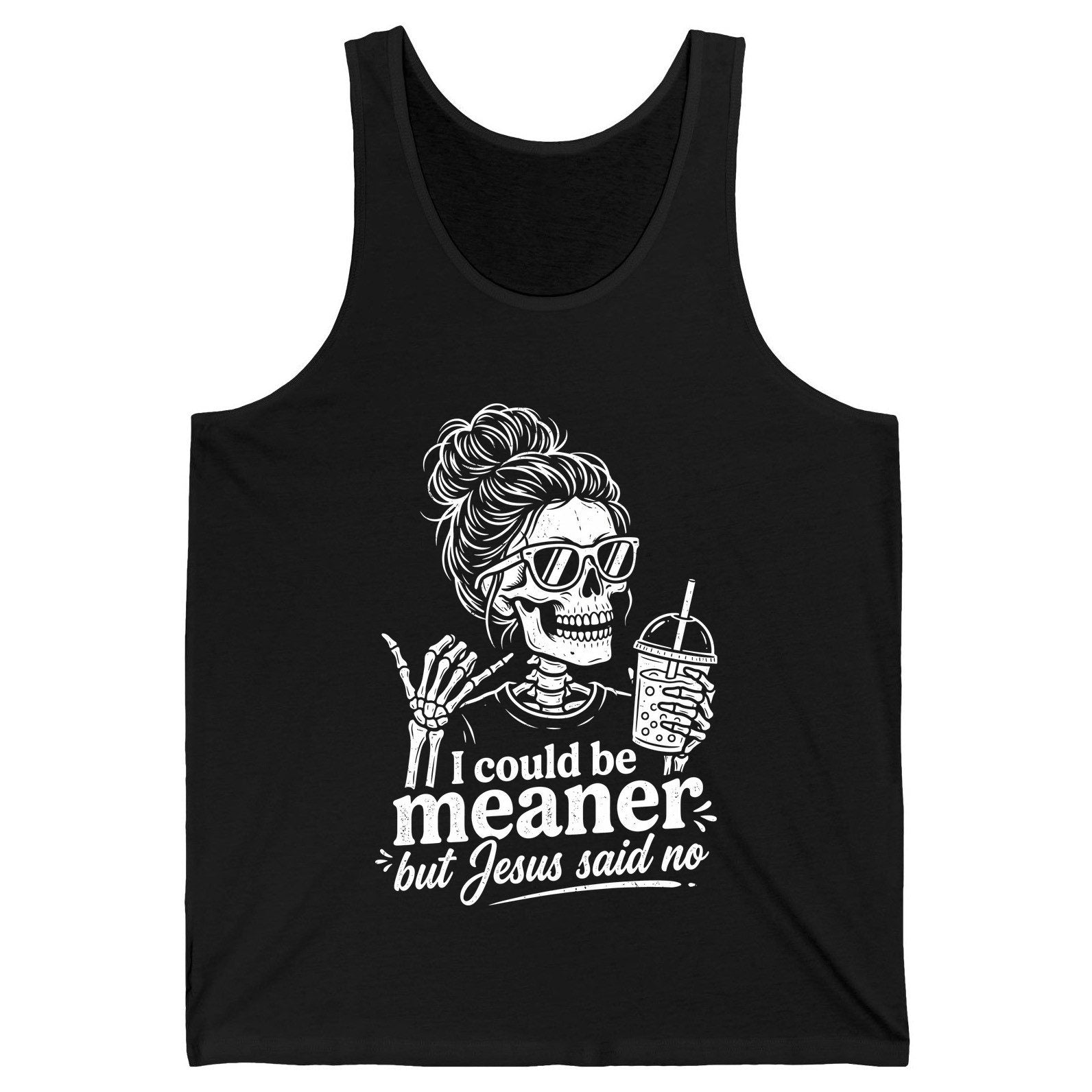 I Could Be Meaner but Jesus Said No Funny Christian Skeleton Tank Top - product mockup - Black