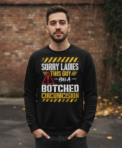 Sorry Ladies This Guy Has a Botched Circumcision Sweatshirt - lifestyle model mockup - Black