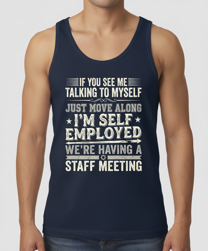 Self Employed Staff Meeting Funny Quote Tank Top - Navy