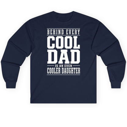 Behind Every Cool Dad Is an Even Cooler Daughter father-daughter bond Long Sleeve Tee Navy product mockup