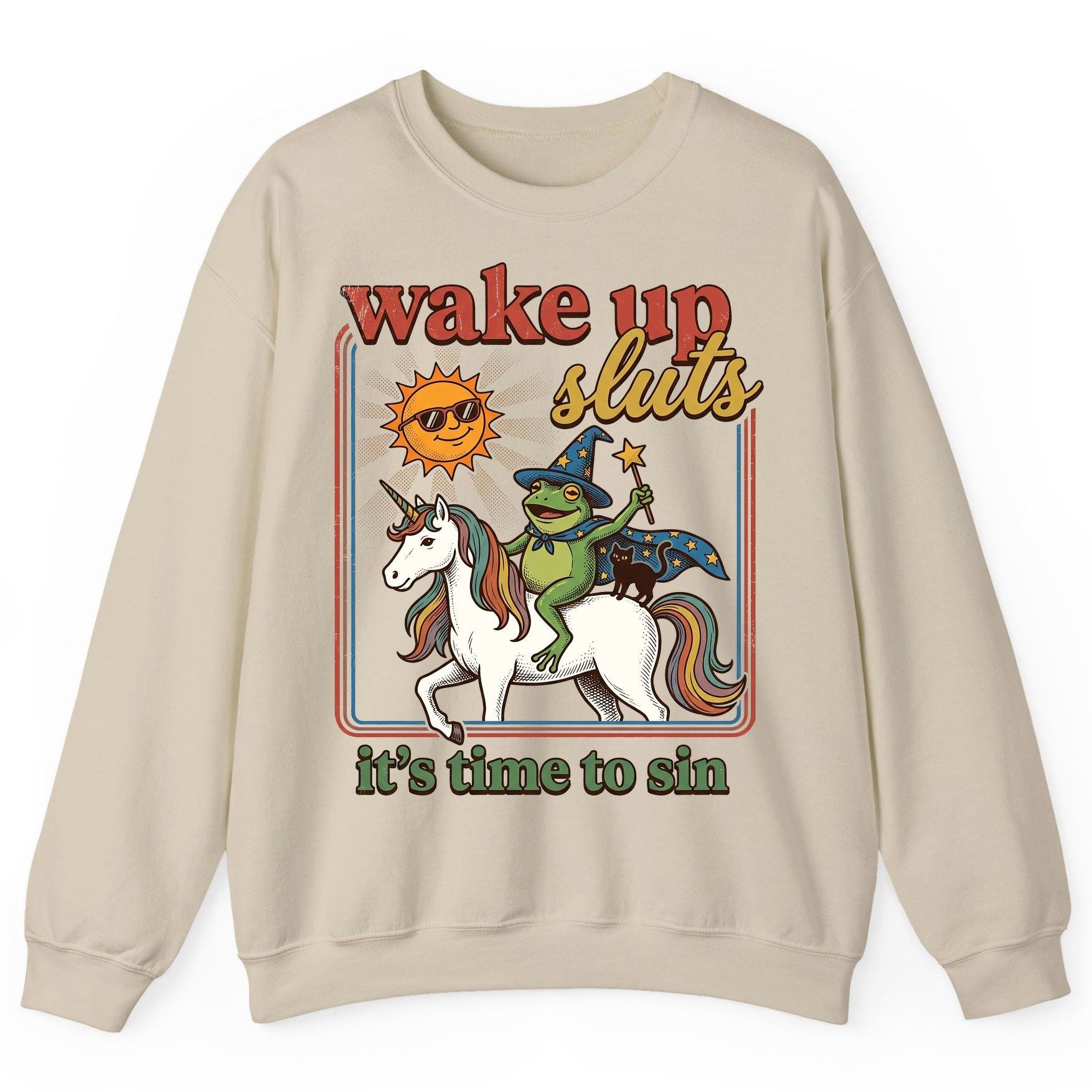 Wake Up Sluts It's Time to Sin Funny Wizard Frog Sweatshirt - product mockup - Sand