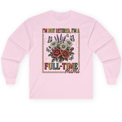 I'M NOT Retired I'M a Full-Time Mimi Retro Grandmother Long Sleeve Tee - product mockup - Light Pink