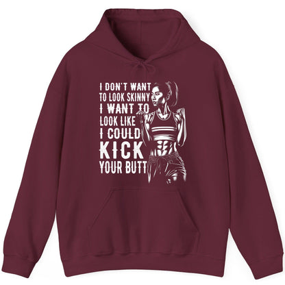 I Don't Want to Look Skinny I Want to Look Like I Could Kick Your Butt women's fitness Hoodie Maroon product mockup