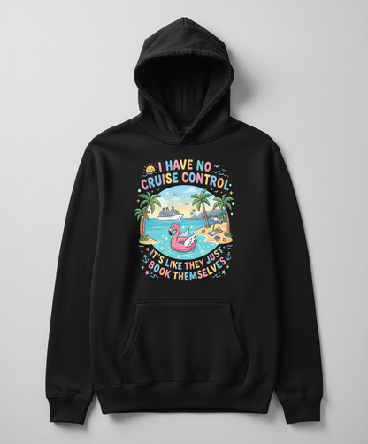 I Have No Cruise Control Funny Cruise Vacation Design Hoodie - Black