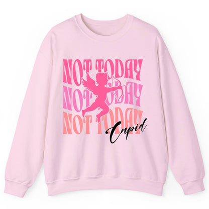 Not Today Not Today Not Today Cupid anti-Valentine's Day Sweatshirt Light Pink product mockup