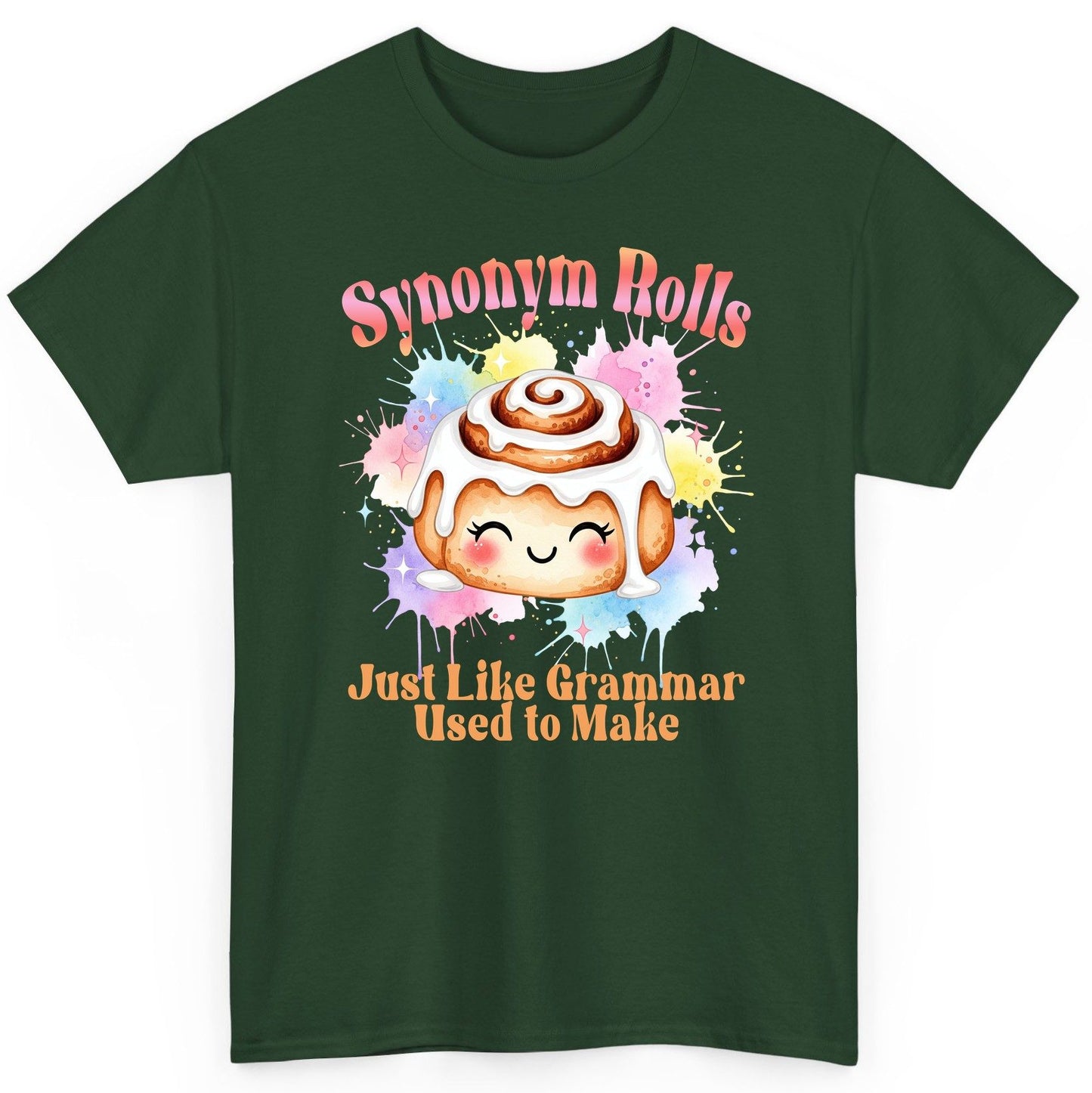 Synonym Rolls Just Like Grammar Used to Make grammar pun T-Shirt Forest Green product mockup